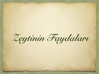 Zeytinin Faydaları Nelerdir?