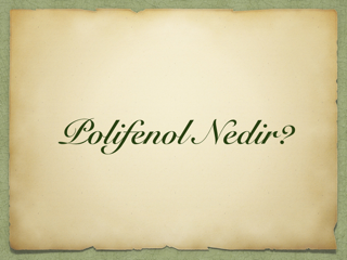 Polifenol Nedir?